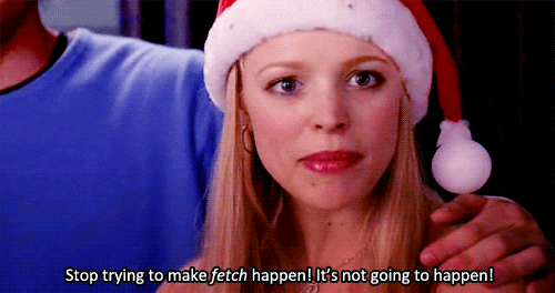 rs_500x264-150629132913-Mean-Girls-stop-trying-to-make-fetch-happen.gif